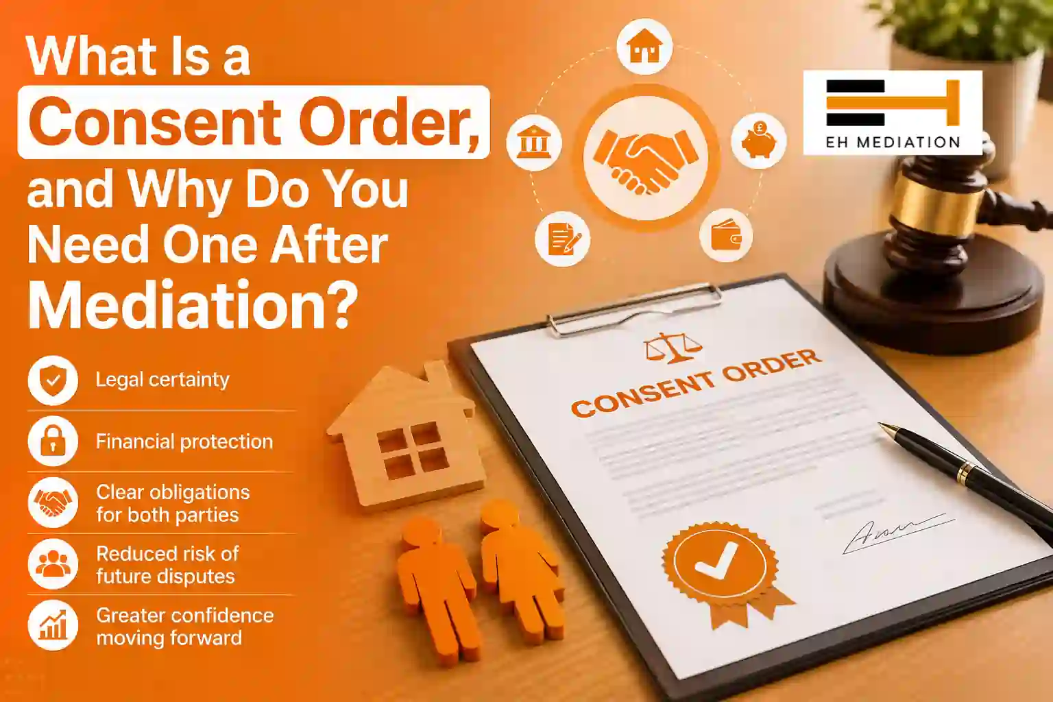 What Is a Consent Order, and Why Do You Need One After Mediation Grays?